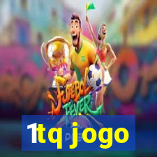 1tq jogo